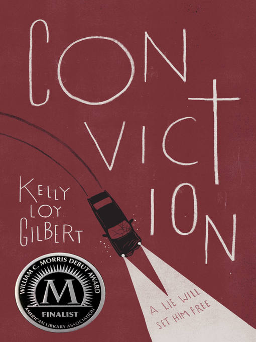 Title details for Conviction by Kelly Loy Gilbert - Available